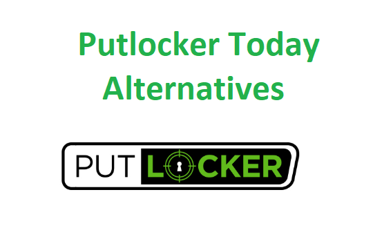 Putlocker Today Alternatives