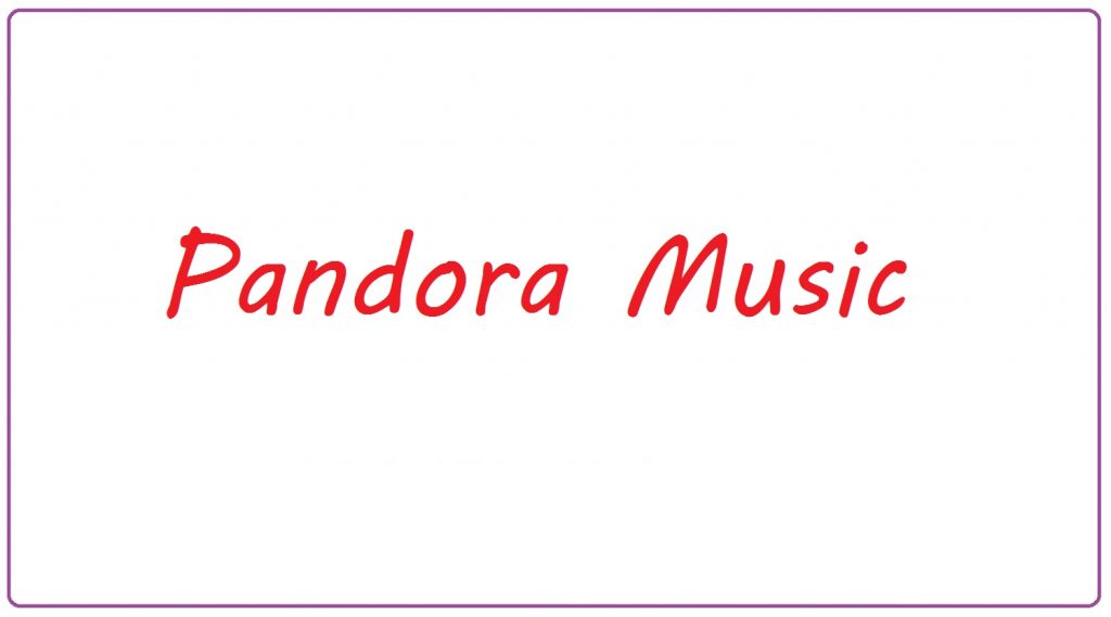 Pandora Music Websites For Music Downloading