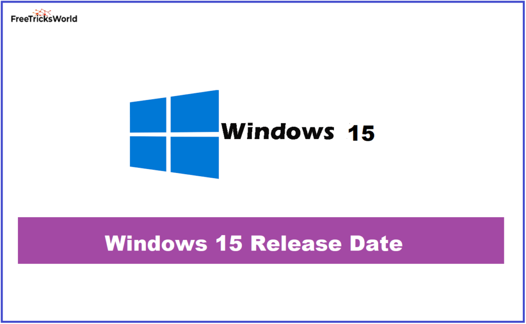 Windows 15 Release Date