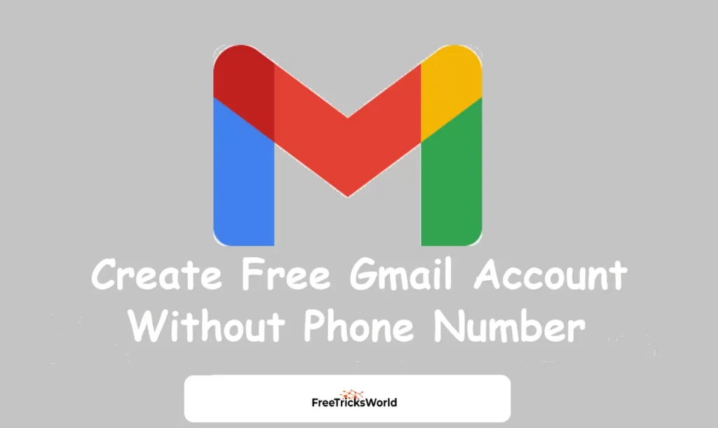 Create Free Gmail Account Without Phone Number