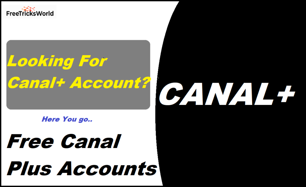 Free Canal Plus Accounts