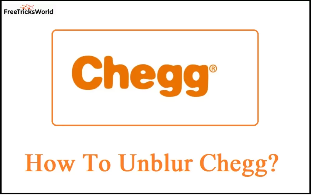 How To Unblur Chegg