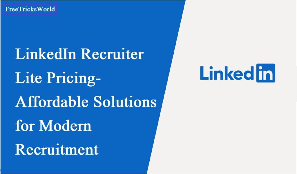LinkedIn Recruiter Lite Pricing 2023