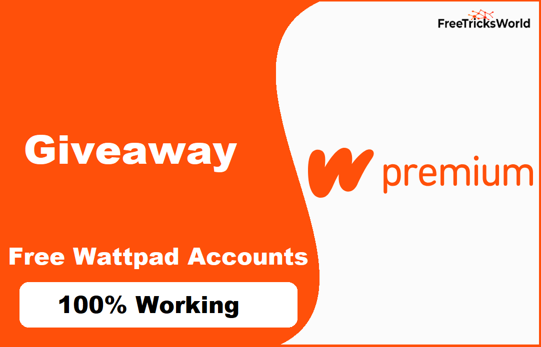 Free Wattpad Accounts With Giveaway (100% Working)