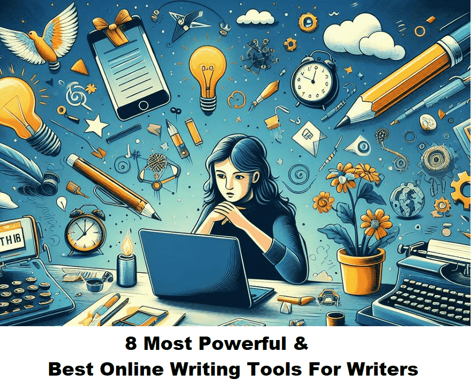 8 Most Powerful & Best Online Writing Tools For Writers