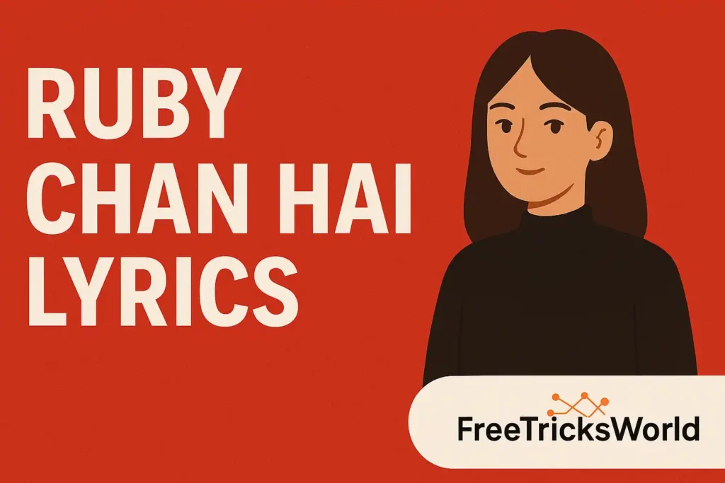 Ruby "Chan Hai" Lyrics