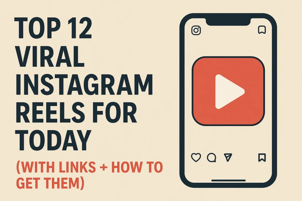 Top 12 viral Instagram Reels for today