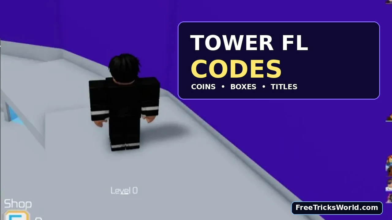 Tower FL Codes (October 2026): Free Coins, Premium Boxes & Titles